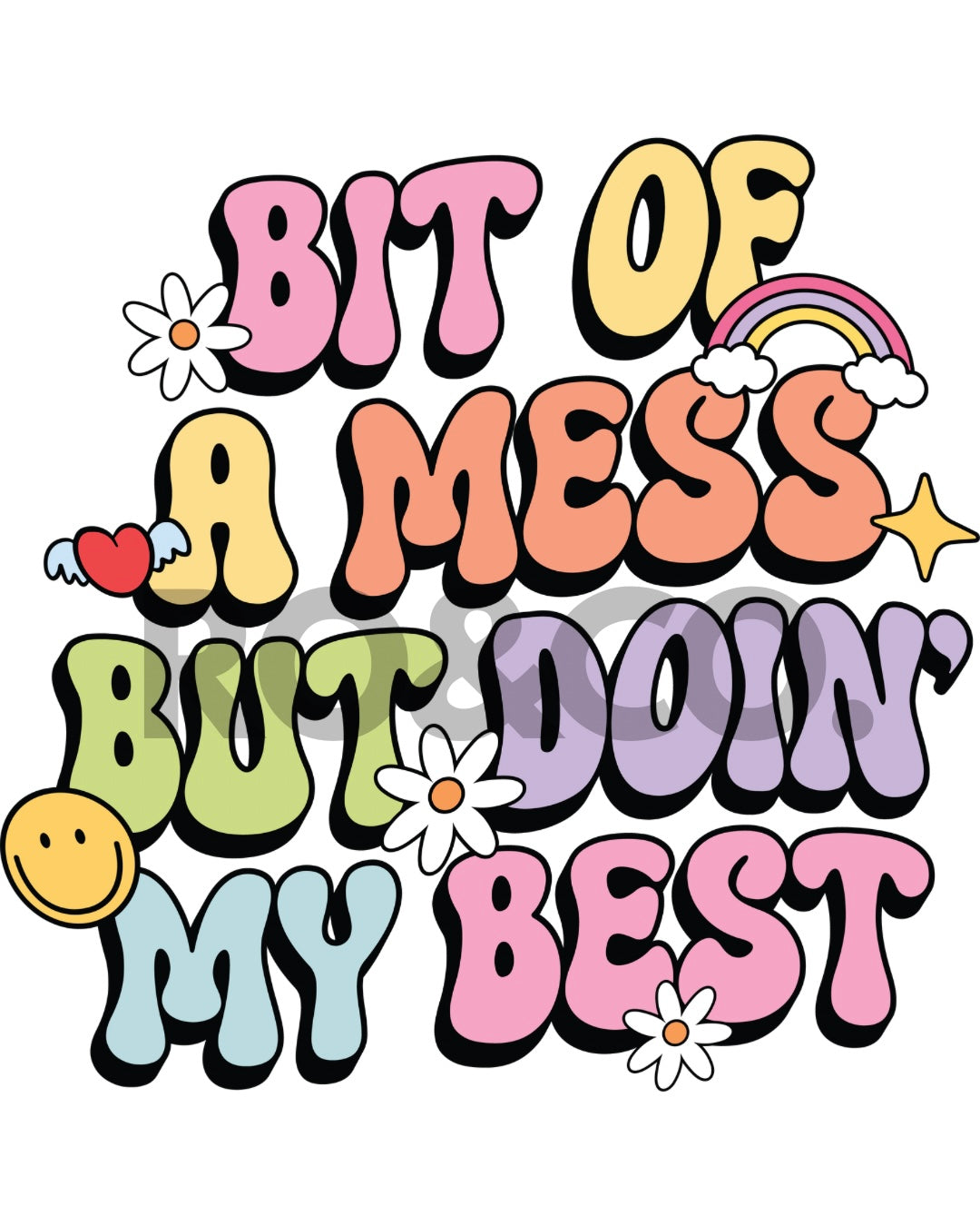 UVDTF - BIT OF A MESS BUT DOIN’ MY BEST DECAL