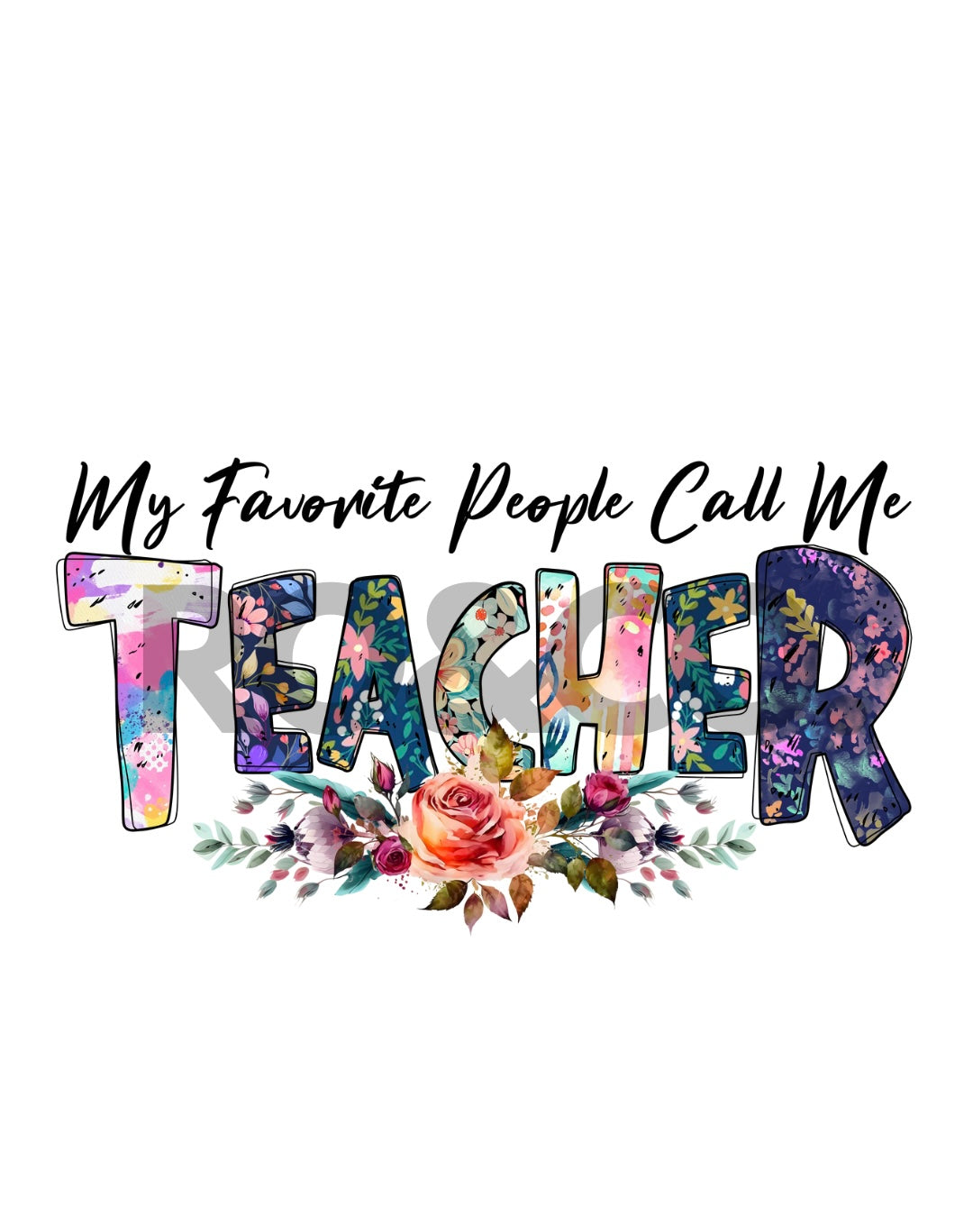 UVDTF - MY FAVOURITE PEOPLE CALL ME TEACHER DECAL
