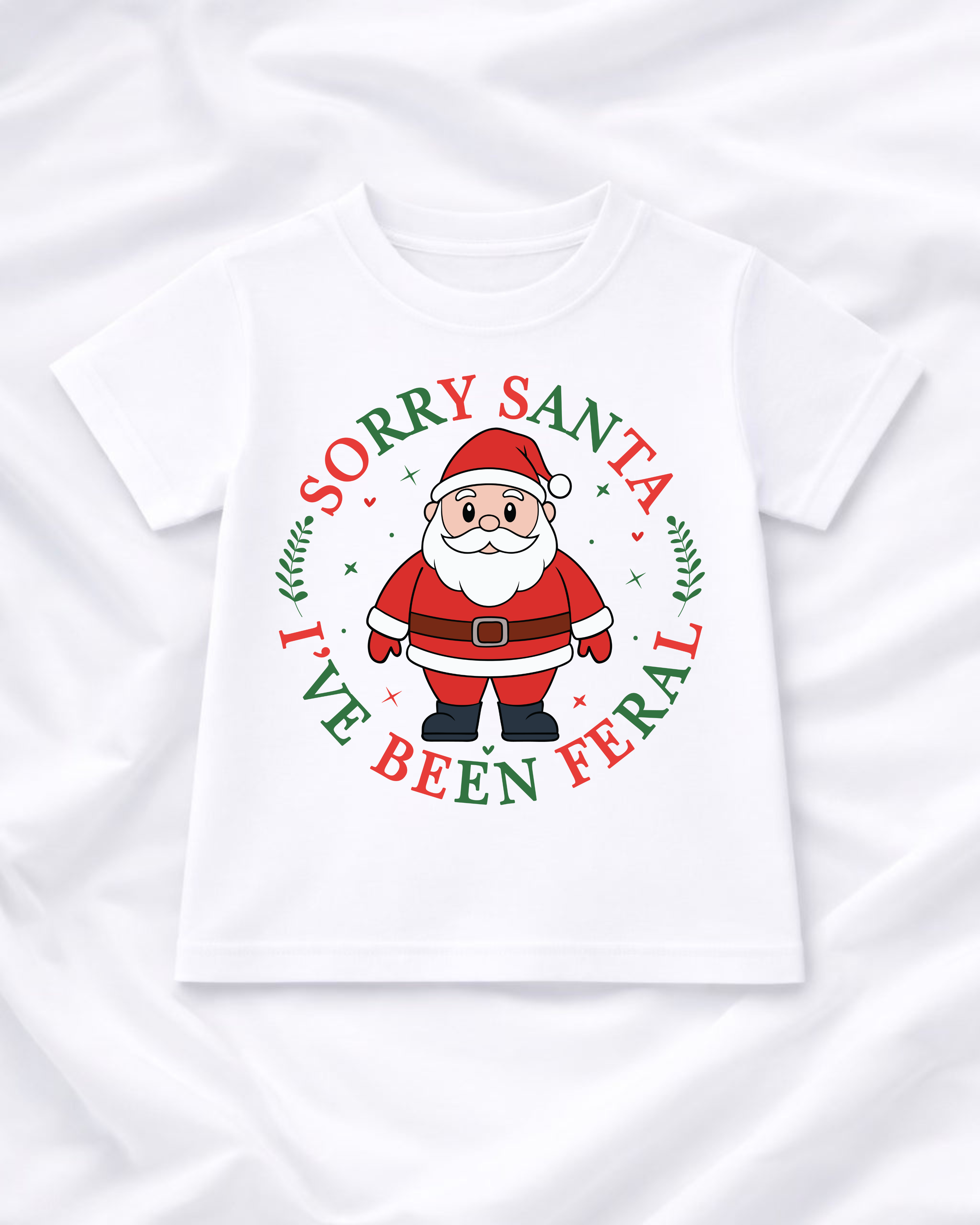 DTF - SORRY SANTA IVE BEEN FERAL
