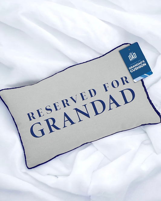 RESERVED FOR GRANDAD CUSHION